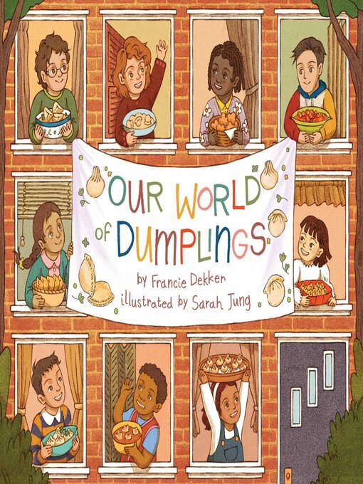 Title details for Our World of Dumplings by Francie Dekker - Wait list